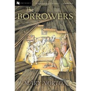 The Borrowers -- Mary Norton
